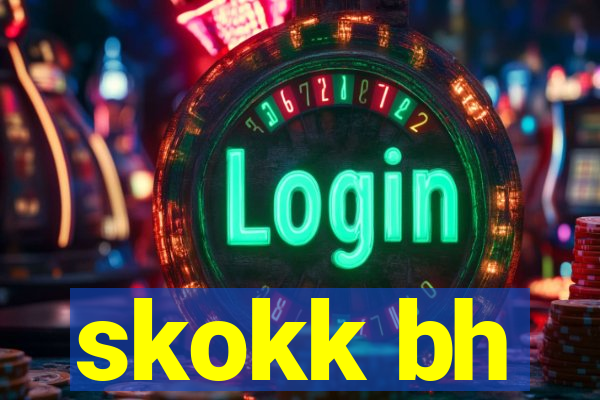 skokk bh